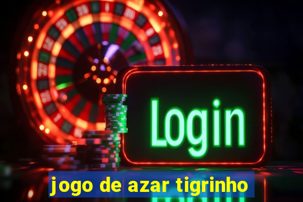 jogo de azar tigrinho